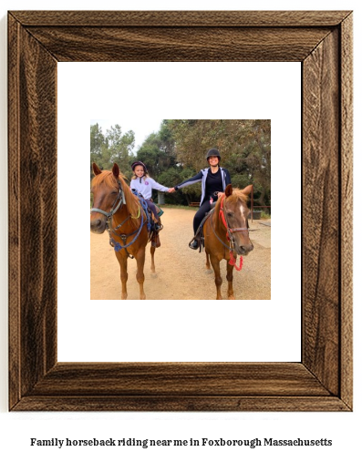 family horseback riding near me in Foxborough, Massachusetts